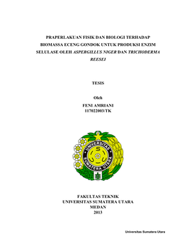 Praperlakuan Fisik Dan Biologi Terhadap Biomassa Eceng Gondok Untuk Produksi Enzim Selulase Oleh Aspergillus Niger Dan Trichoderma Reesei