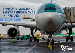 REVIEW of AVIATION SAFETY PERFORMANCE in IRELAND DURING 2017 Front Cover: an Aer Lingus Airbus 330 Being Prepared for Flight at Dublin Airport