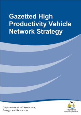 Gazetted High Productivity Vehicle Network Strategy