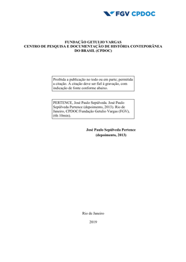 FUNDAÇÃO GETULIO VARGAS CENTRO DE PESQUISA E DOCUMENTAÇÃO DE HISTÓRIA CONTEPORÂNEA DO BRASIL (CPDOC) Proibida a Publicaç