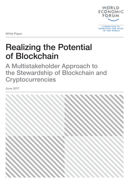 Realizing the Potential of Blockchain a Multistakeholder Approach to the Stewardship of Blockchain and Cryptocurrencies