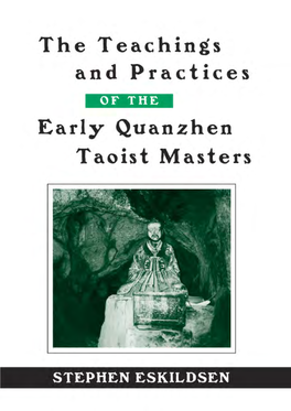 The Teachings and Practices of the Early Quanzhen Taoist Masters SUNY Series in Chinese Philosophy and Culture Roger T