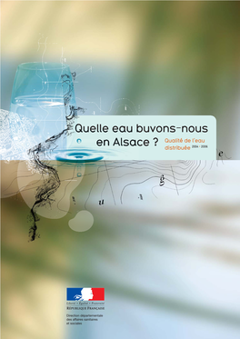 Quelle Eau Buvons-Nous Qualité De L’Eau En Alsace ? Distribuée 2004 > 2006