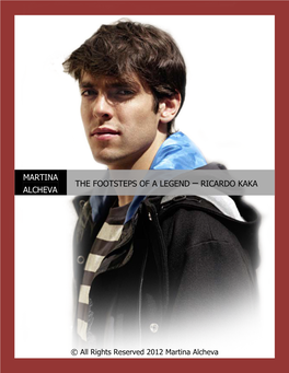 The Footsteps of a Legend – Ricardo Kaka Alcheva