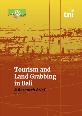 Tourism and Land Grabbing in Bali a Research Brief January 2018 Acknowledgements