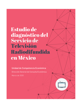 Estudio De Diagnóstico Del Servicio De Televisión Radiodifundida En México