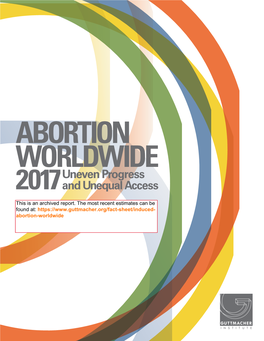 Abortion Worldwide 2017: Uneven Progress and Unequal Access
