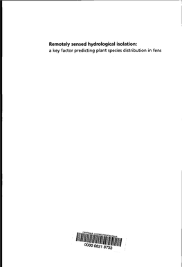 Remotely Sensed Hydrological Isolation: a Keyfacto R Predicting Plant Speciesdistributio N in Fens Promoter: Dr.Ir