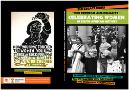 Celebrating Women in South African History ,, ,, for Freedom and Equality’ Celebrating Women in South African History