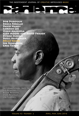 Bob Dorough Bruce Forman David Haney Gordon Lee Hugh Masekela Glen Moore and David Friesen Byron Morris Buell Neidlinger Brian Smith Joe Rosenberg Greg Tardy