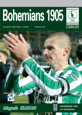 BOHEMIANS 1905 FC VÍTKOVICE Magazin Bohemka Vitkovice.Qxd:Bohemka2 2.4.2009 16:32 Stránka 2 Magazin Bohemka Vitkovice.Qxd:Bohemka2 2.4.2009 16:32 Stránka 1