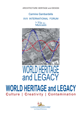 WORLD HERITAGE and LEGACY Culture | Creativity | Contamination CARMINE GAMBARDELLA