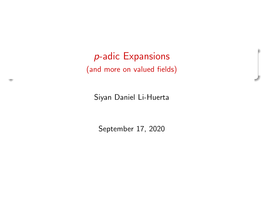 P-Adic Expansions (And More on Valued ﬁelds)