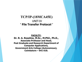 TCP/IP-(18MCA45E) UNIT-IV ‘ File Transfer Protocol ’