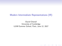 Modern Intermediate Representations (IR)