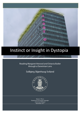 Instinct Or Insight in Dystopia