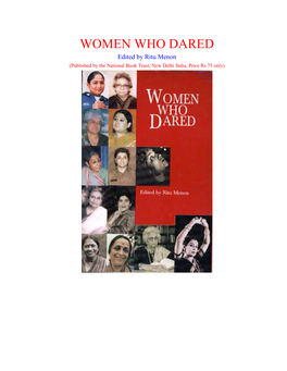 WOMEN WHO DARED Edited by Ritu Menon (Published by the National Book Trust, New Delhi India, Price Rs 75 Only)