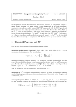 Lecture 5 & 6 1 Threshold Functions and TC