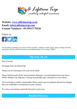 Website: Email: Info@Alifetimetrip.Com Contact Numbers: +91-99117-75120 TRAVEL PLAN Detailed Itinerary