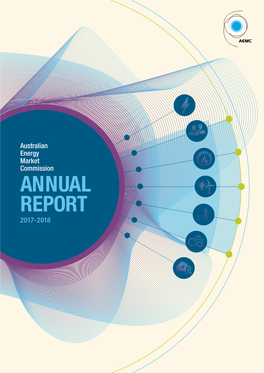 ANNUAL REPORT 2017-2018 Australian Energy Market Commission Level 6, 201 Elizabeth Street Sydney NSW 2000