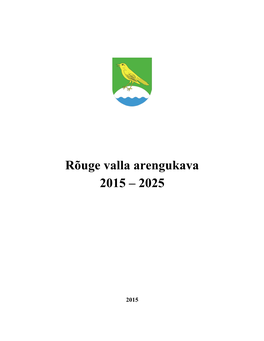 Rõuge Valla Arengukava 2015 – 2025