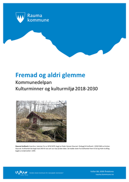 Fremad Og Aldri Glemme Kommunedelpan Kulturminner Og Kulturmiljø 2018-2030