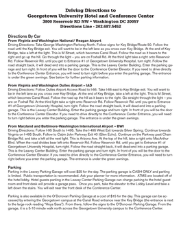 Driving Directions to Georgetown University Hotel and Conference Center 3800 Reservoir RD NW • Washington DC 20057 Directions Line - 202.687.5452