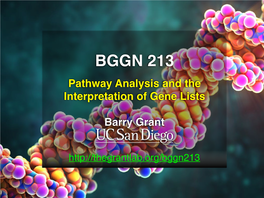 BGGN 213 Pathway Analysis and the Interpretation of Gene Lists