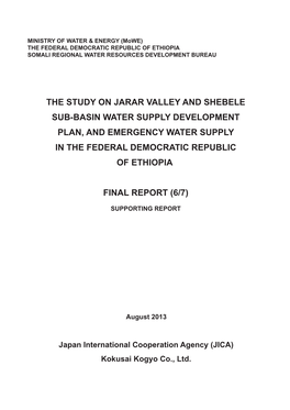 The Study on Jarar Valley and Shebele Sub-Basin Water Supply Development Plan, and Emergency Water Supply in the Federal Democratic Republic of Ethiopia