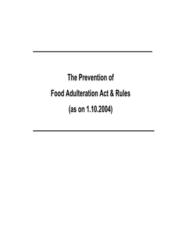 The Prevention of Food Adulteration Act & Rules (As on 1.10.2004)