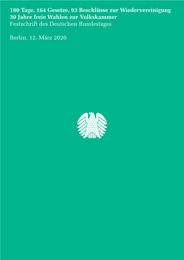 180 Tage, 164 Gesetze, 93 Beschlüsse Zur Wiedervereinigung 30 Jahre Freie Wahlen Zur Volkskammer Festschrift Des Deutschen Bundestages