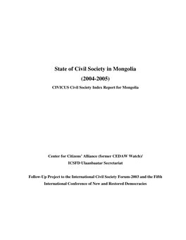 State of Civil Society in Mongolia (2004-2005) CIVICUS Civil Society Index Report for Mongolia