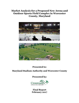 Market Analysis for a Proposed New Arena and Outdoor Sports Field Complex in Worcester County, Maryland