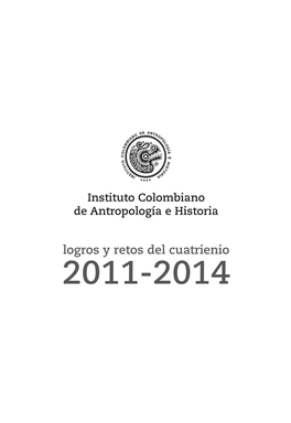 Instituto Colombiano De Antropología E Historia: Logros Y Retos Del