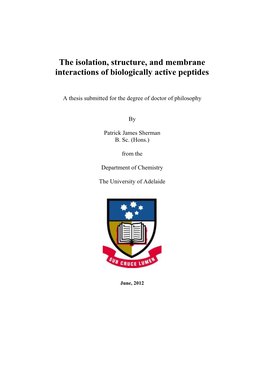 The Isolation, Structure, and Membrane Interactions Of