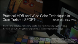 Practical HDR and Wide Color Techniques in Gran Turismo SPORT SIGGRAPH ASIA 2018