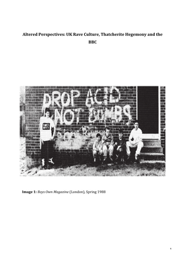 Rave Culture and Thatcherism, the Key Focus of This Analysis, Has Been Explored in the Sociological Work of Andrew Hill and the Cultural History of Henry John