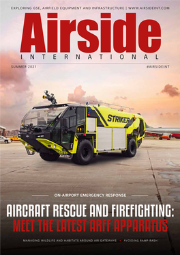 Aircraft Rescue and Firefighting: Meet the Latest Arff Apparatus
