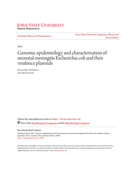 Genomic Epidemiology and Characterization of Neonatal Meningitis Escherichia Coli and Their Virulence Plasmids Bryon Alex Nicholson Iowa State University