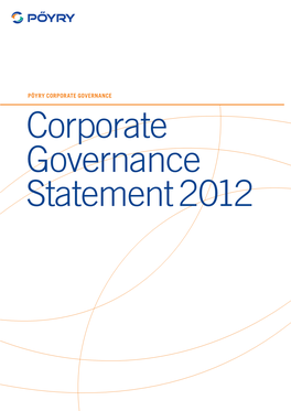 PÖYRY CORPORATE GOVERNANCE Corporate Governance Statement 2012 Corporate Governance Statement 2012