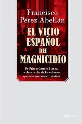 El Vicio Español Magnicidio