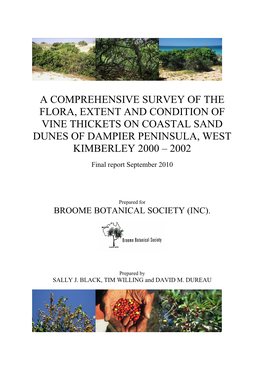 A Comprehensive Survey of the Flora, Extent and Condition of Vine Thickets on Coastal Sand Dunes of Dampier Peninsula, West Kimberley 2000 – 2002