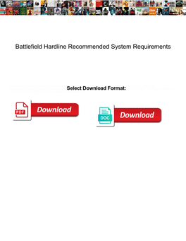 Battlefield Hardline Recommended System Requirements