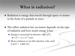 What Is Radiation?