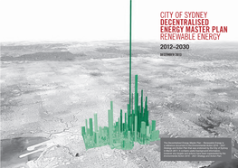 City of Sydney Decentralised Energy Master Plan Renewable Energy 2012–2030 December 2013