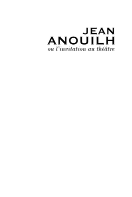 Jean Anouilh Ou L'invitation Au Théâtre. L'orientation Pragmatique