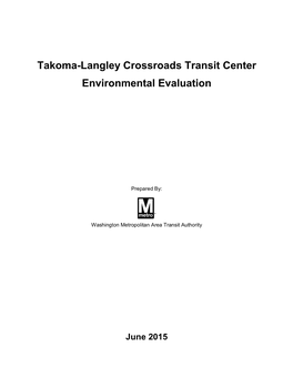 Takoma-Langley Crossroads Transit Center Environmental Evaluation