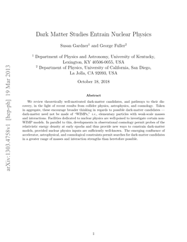Dark Matter Studies Entrain Nuclear Physics Arxiv:1303.4758V1 [Hep-Ph