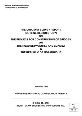 Preparatory Survey Report (Outline Design Study) on the Project for Construction of Bridges on the Road Between Ile and Cuamba in the Republic of Mozambique