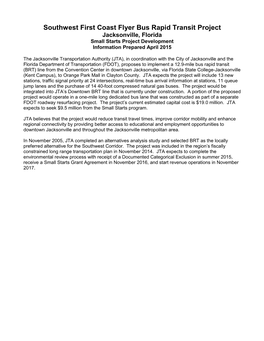 Southwest First Coast Flyer Bus Rapid Transit Project Jacksonville, Florida Small Starts Project Development Information Prepared April 2015